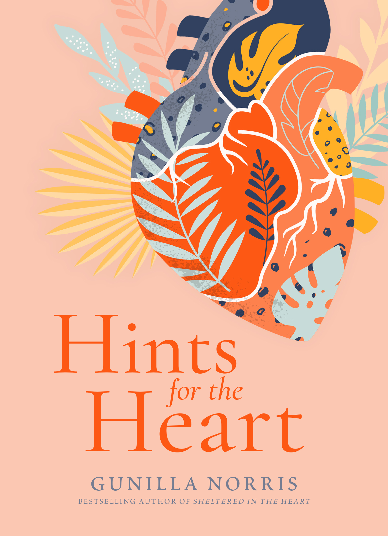 Hints for the Heart, by Gunilla Norris