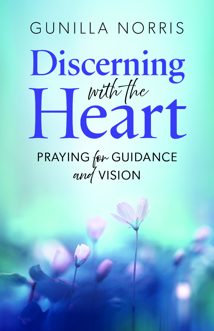 Discerning with the Heart, by Gunilla Norris